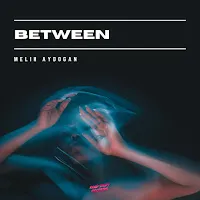 Melih Aydogan — Between — обложка